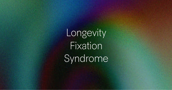 Abstract colorful background with the words “Longevity Fixation Syndrome,” introducing the concept of anxiety-driven obsession with living longer.